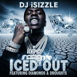 Iced Out (feat. Diamonds & Droughts)