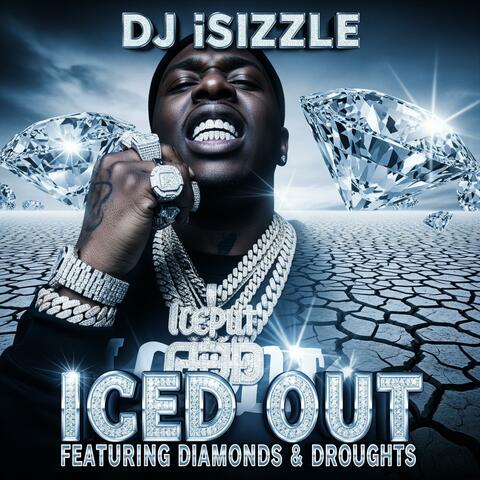 Iced Out (feat. Diamonds & Droughts)