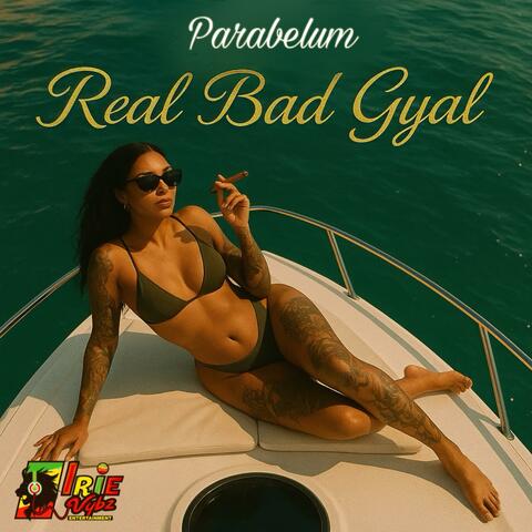 Real Bad Gyal (feat. Parabelum)