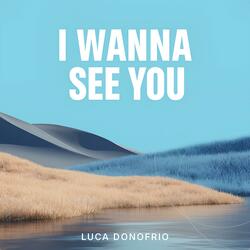 I Wanna See You (Extended)