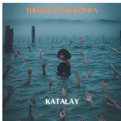 KATALAY (Thiago Zouk Kompa)