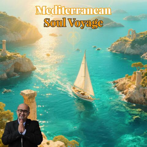 Mediterranean Soul Voyage