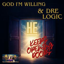 HE Keeps Opening Doors (feat. Dre Logic)