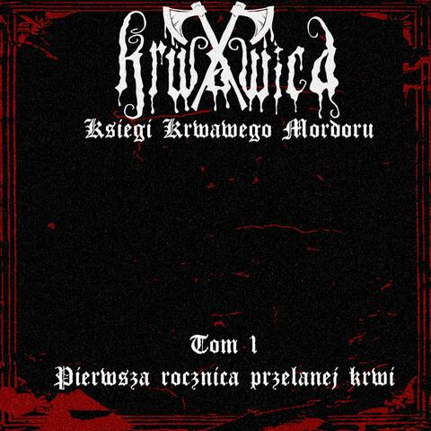 "Księgi Krwawego Mordoru" - Tom 1: Pierwsza Rocznica Przelanej Krwi