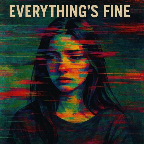 Everything's Fine