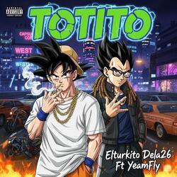 TOTITO (feat. YeamFly)