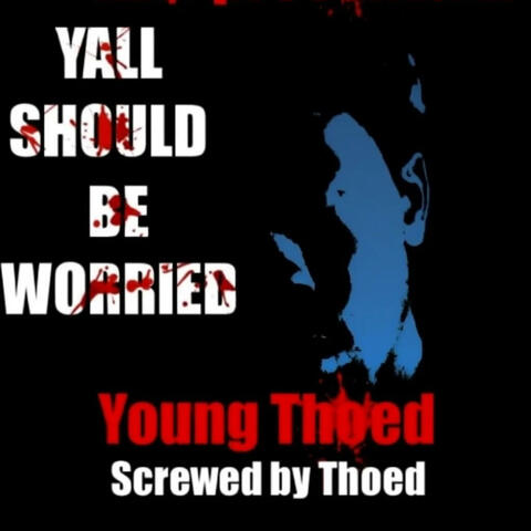 Yall Should Be Worried (Screwed Up)