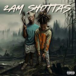 2am Shottas (feat. 1.3Shawtyworld)