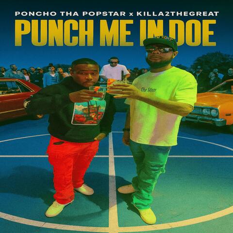 Punch Me In Doe (feat. Poncho The Popstar)