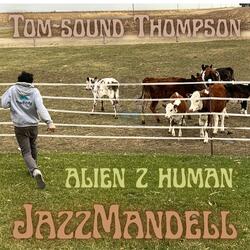 Tom-sound Thompson (feat. ALIEN Z HUMAN & ZILCHARY)