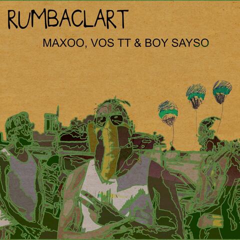 RUMBACLART (feat. MAXOO & VOS TT)