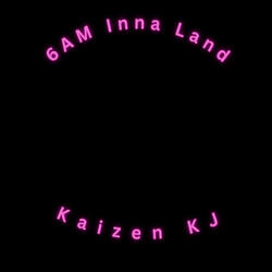 6AM Inna Land