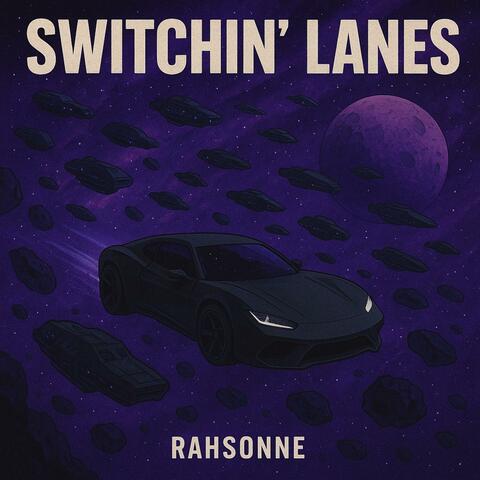 switchin' lanes