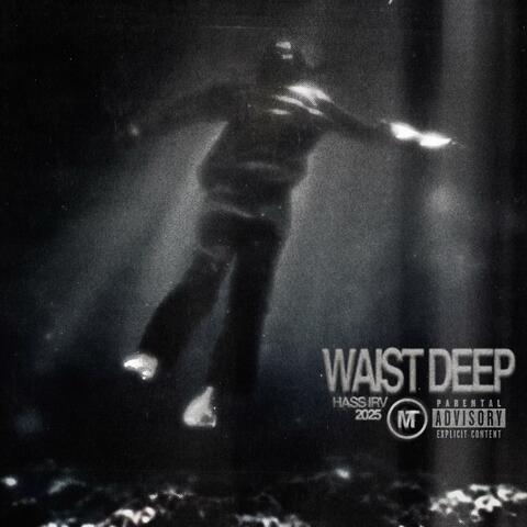 Waist Deep