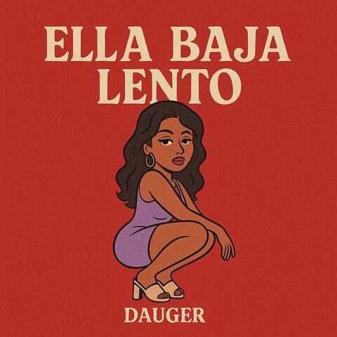 Ella Baja Lento