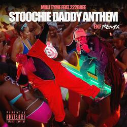 Stoochie Daddy Anthem (feat. 222Bree)