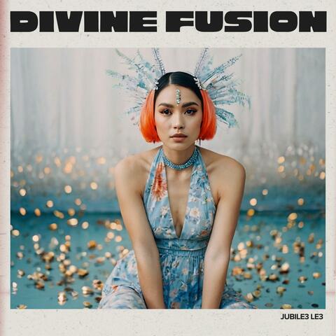 Divine Fusion