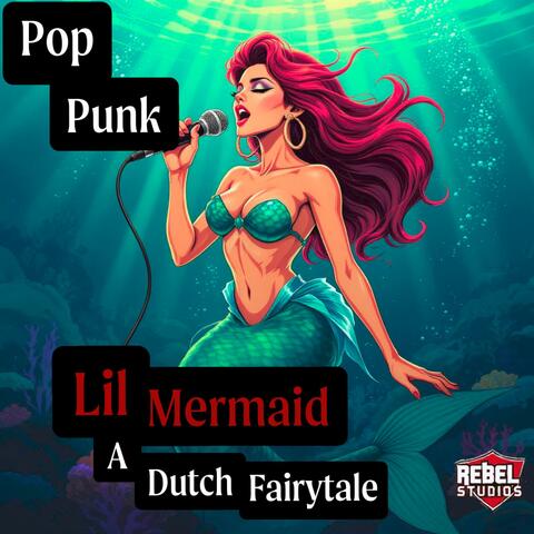 Pop Punk Lil Mermaid (A Dutch Fairytale)