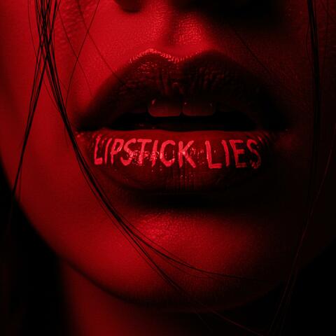 Lips & Lies