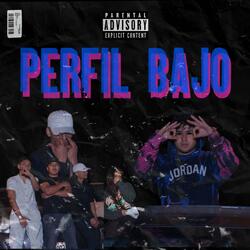 Perfil Bajo (feat. Fauzto la Ele)