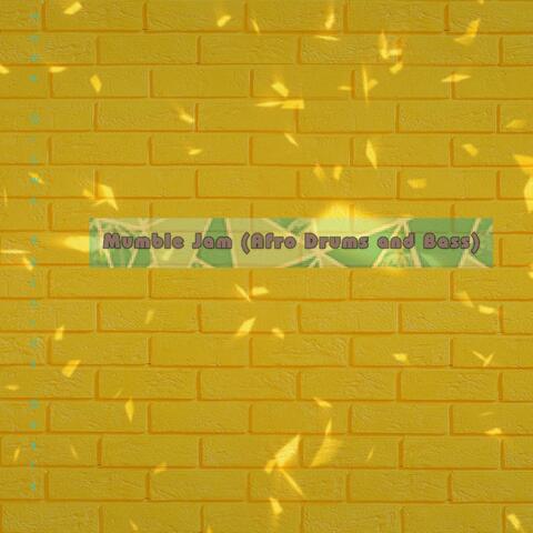 Mumble Jam (Afro Drums and Bass)