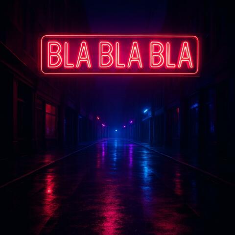 BLA BLA BLA