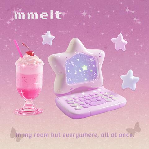 In my room but everywhere, all at once.