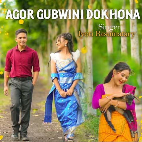 AGOR GUBWINI DOKHONA (feat. Jyoti Basumatary)