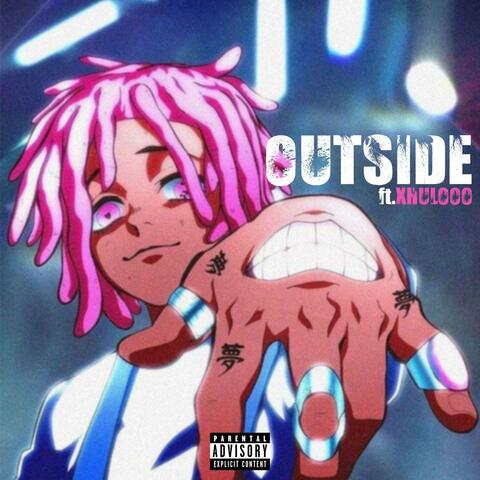 Outside (feat. Xhulooo)