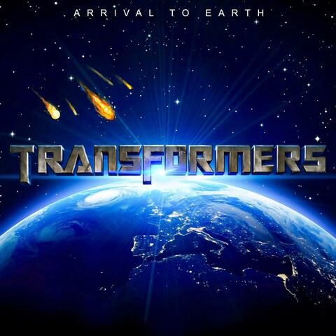 Arrival to Earth (from "Transformers")