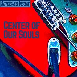 Center of Our Souls