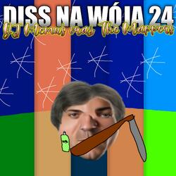 Diss na wója 24 (feat. The Mappers, Justyn Bieborski, дядя 24, 梅姆斯, Michał Jackowski, Lord Kurżwil & Murzyn Bambo)