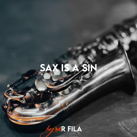 Sax Is A Sin