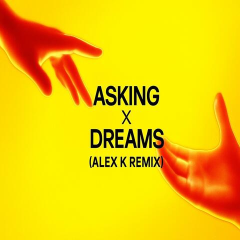 Asking x dreams (Alex k piano mix)