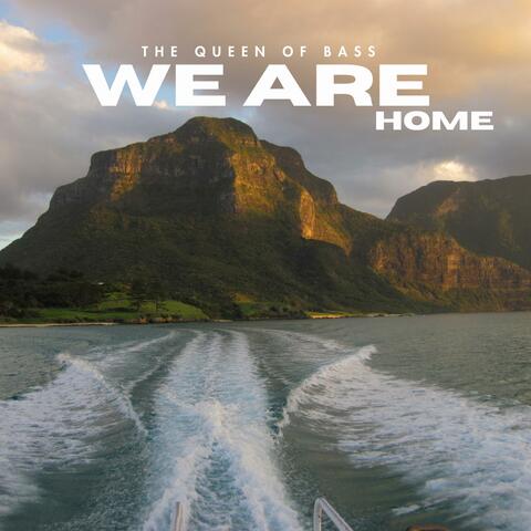 We Are Home