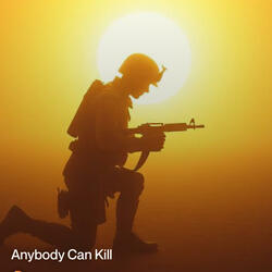 Anybody Can Kill