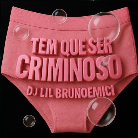 TEM QUE SER CRIMINOSO (feat. dj alexia)