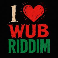 I Wub Riddim