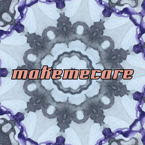 Make Me Care