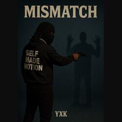 Mismatch (feat. Abrahamswingxhop) (Remix)