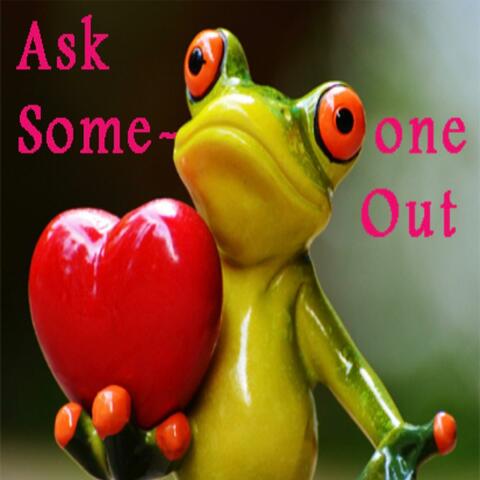 Ask someone out