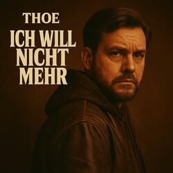 Ich will nicht mehr