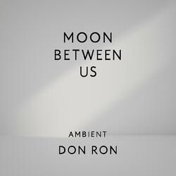 Moon between Us