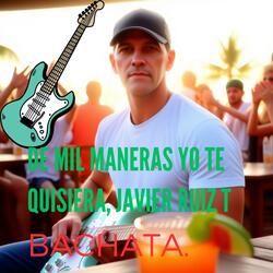 De Mil Maneras Yo Te Quisiera