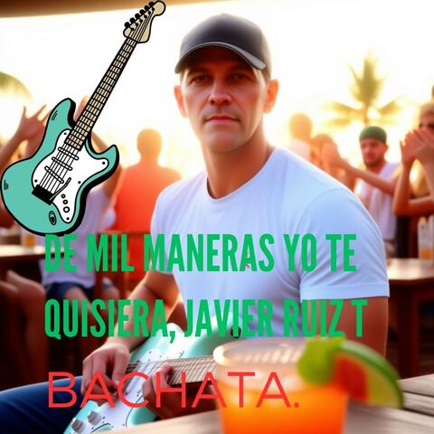 De Mil Maneras Yo Te Quisiera