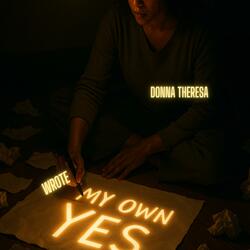 Wrote My Own Yes