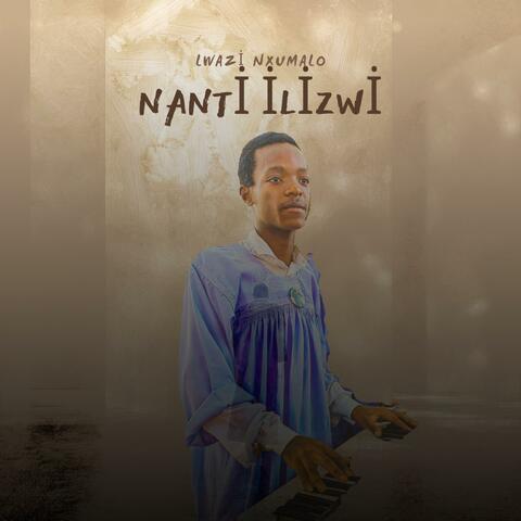 SHEMBE: Lwazi Nxumalo (Nanti Ilizwi)