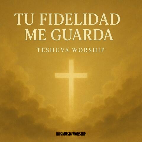 Tu Fidelidad Me Guarda