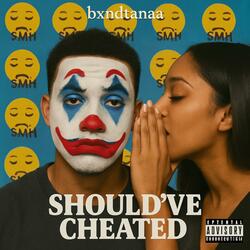 Shouldve cheated (Radio Edit)