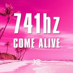 741hz Come Alive